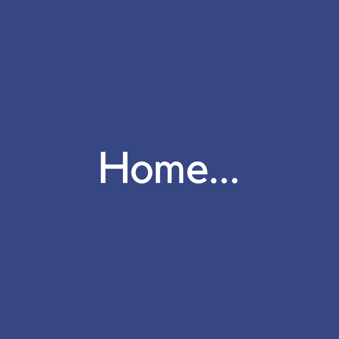 Home is the Place to be.